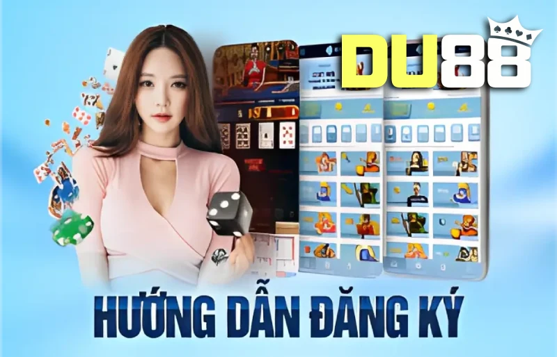 Hướng dẫn đăng ký DU88 chi tiết dành cho người mới năm 2026